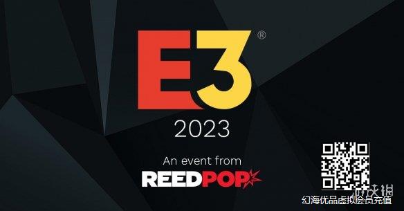 E3 2023再次回归线下 举办日期公开6月13日~6月16日